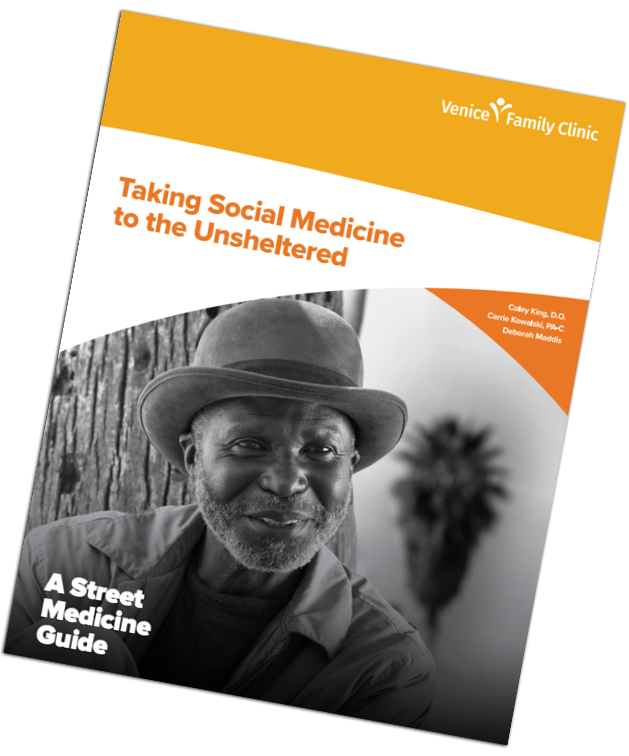 Cover Of A Guide Titled Taking Social Medicine To The Unsheltered: A Street Medicine Guide By Venice Family Clinic, Featuring A Smiling Older Man In A Hat And Beard, With A Tree And Blurred Background Behind Him.